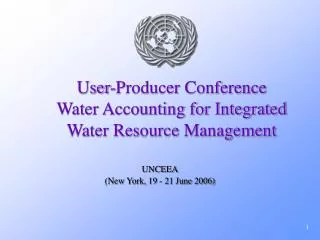 User-Producer Conference Water Accounting for Integrated Water Resource Management