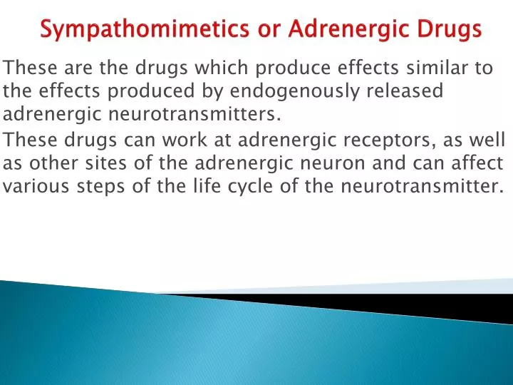 sympathomimetics or adrenergic drugs