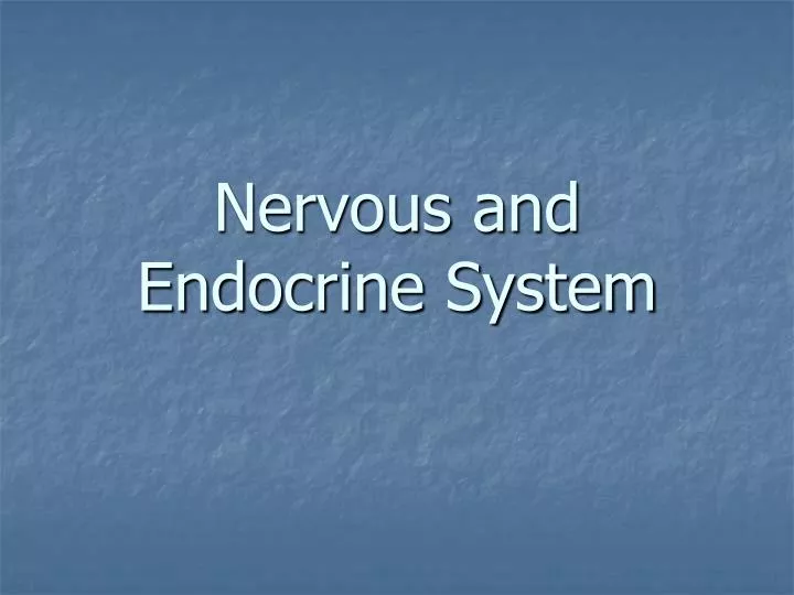 nervous and endocrine system