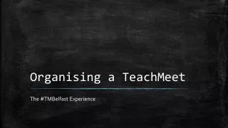 Organising a TeachMeet