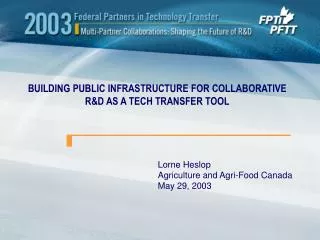 BUILDING PUBLIC INFRASTRUCTURE FOR COLLABORATIVE R&amp;D AS A TECH TRANSFER TOOL