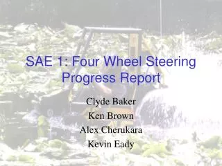 SAE 1: Four Wheel Steering Progress Report