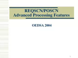 REQSCN/POSCN Advanced Processing Features