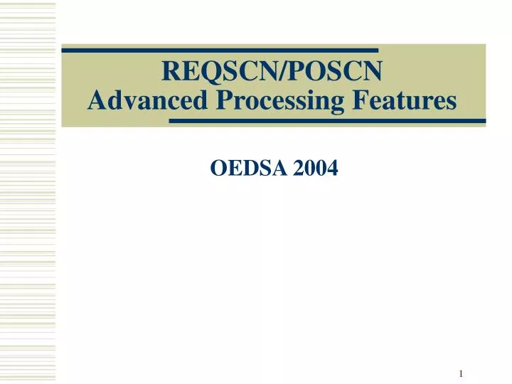 reqscn poscn advanced processing features