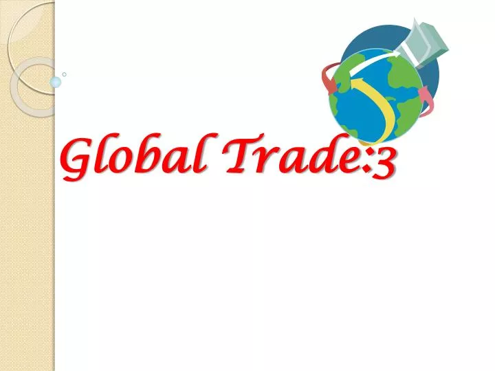 global trade 3