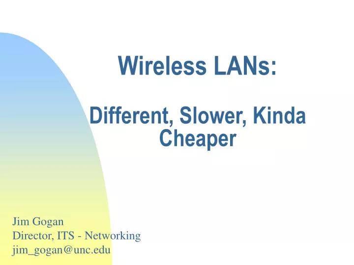 wireless lans different slower kinda cheaper