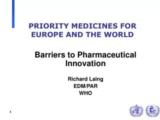 PRIORITY MEDICINES FOR EUROPE AND THE WORLD