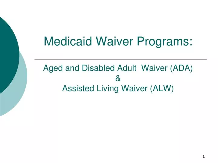 medicaid waiver programs aged and disabled adult waiver ada assisted living waiver alw