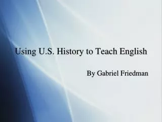 Using U.S. History to Teach English