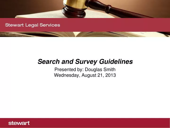 search and survey guidelines presented by douglas smith wednesday august 21 2013