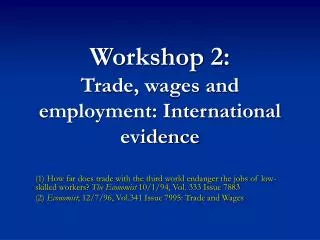 Workshop 2: Trade, wages and employment: International evidence