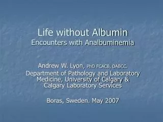 Life without Albumin Encounters with Analbuminemia