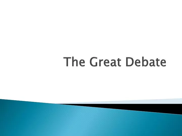 the great debate