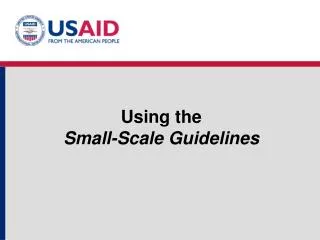 Using the Small-Scale Guidelines