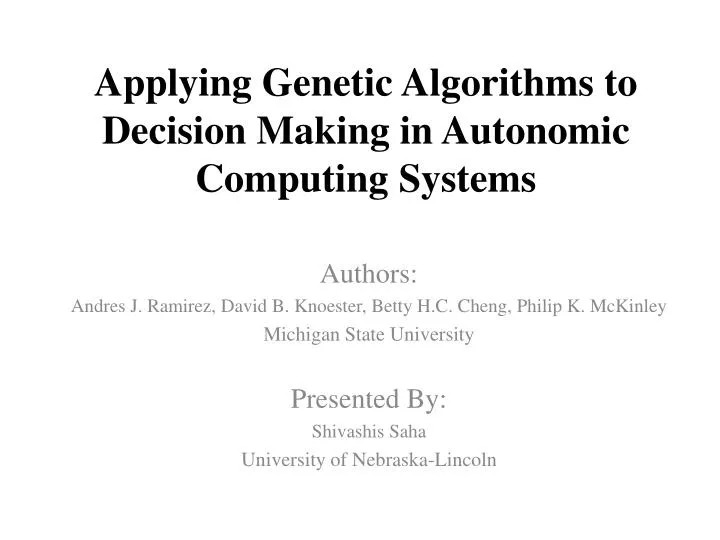 applying genetic algorithms to decision making in autonomic computing systems