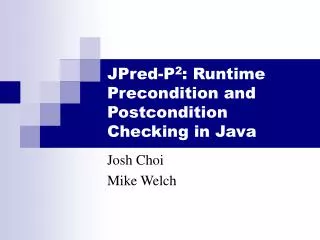 JPred-P 2 : Runtime Precondition and Postcondition Checking in Java