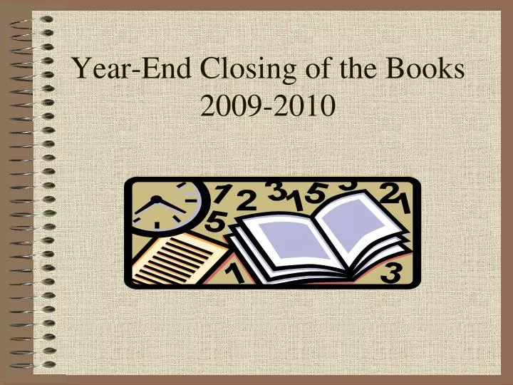 year end closing of the books 2009 2010