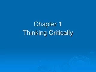 chapter 1 thinking critically