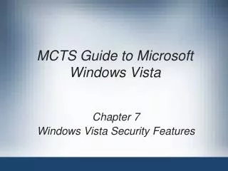 MCTS Guide to Microsoft Windows Vista
