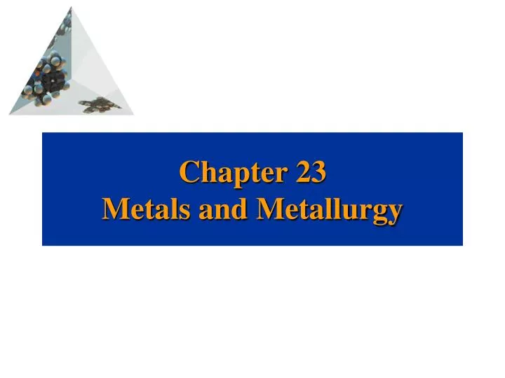 chapter 23 metals and metallurgy