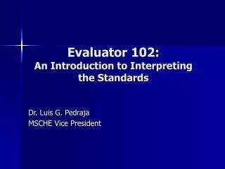 Evaluator 102: An Introduction to Interpreting the Standards