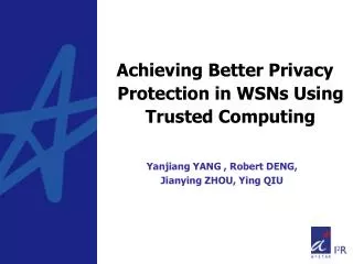 Achieving Better Privacy Protection in WSNs Using Trusted Computing