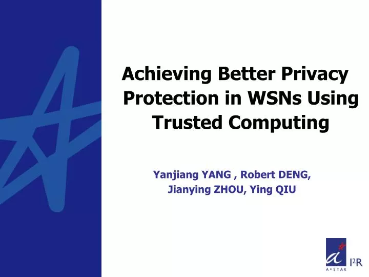 achieving better privacy protection in wsns using trusted computing