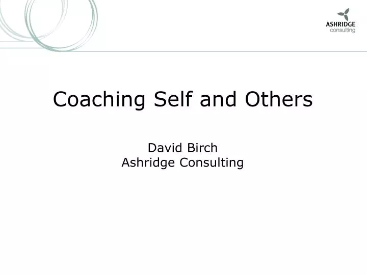 coaching self and others david birch ashridge consulting