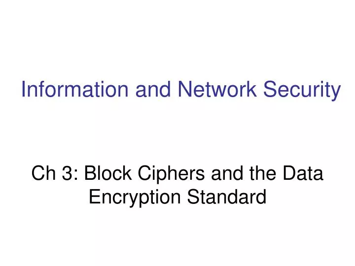 ch 3 block ciphers and the data encryption standard