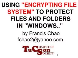 USING &quot;ENCRYPTING FILE SYSTEM&quot; TO PROTECT FILES AND FOLDERS IN &quot;WINDOWS..&quot;