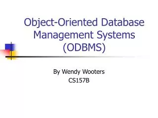 Object-Oriented Database Management Systems (ODBMS)