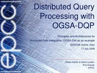 Distributed Query Processing with OGSA-DQP