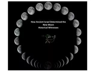 How Ancient Israel Determined the New Moon Historical Witnesses