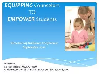 EQUIPPING Counselors TO EMPOWER Students