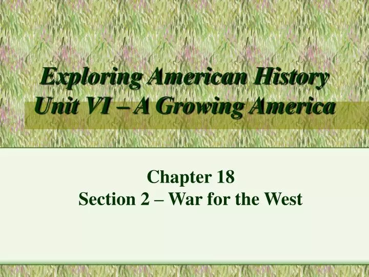 exploring american history unit vi a growing america