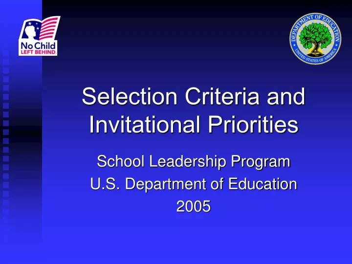 selection criteria and invitational priorities