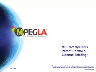 MPEG-2 Systems Patent Portfolio License Briefing*