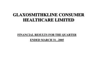 FINANCIAL RESULTS FOR THE QUARTER ENDED MARCH 31 , 2005