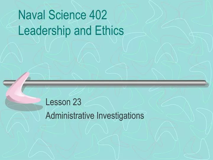 naval science 402 leadership and ethics