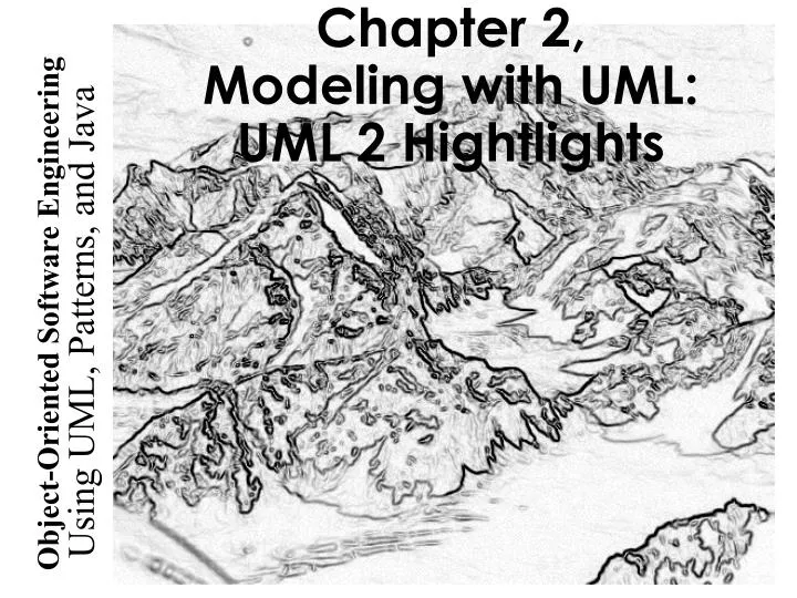 chapter 2 modeling with uml uml 2 hightlights