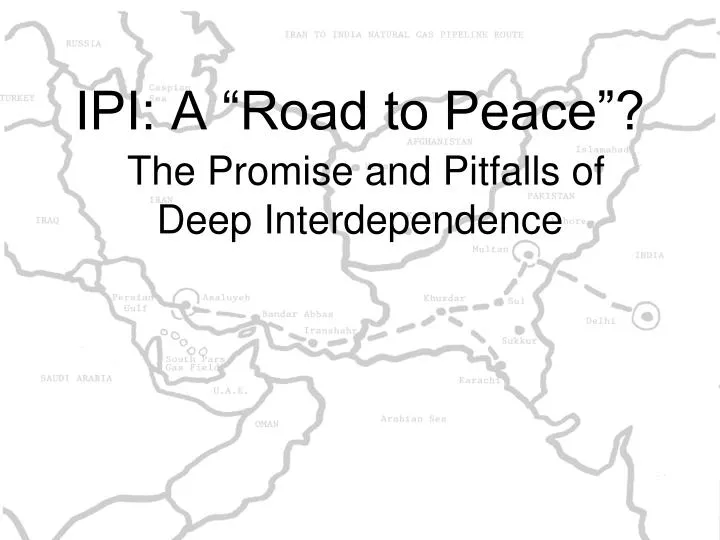ipi a road to peace the promise and pitfalls of deep interdependence