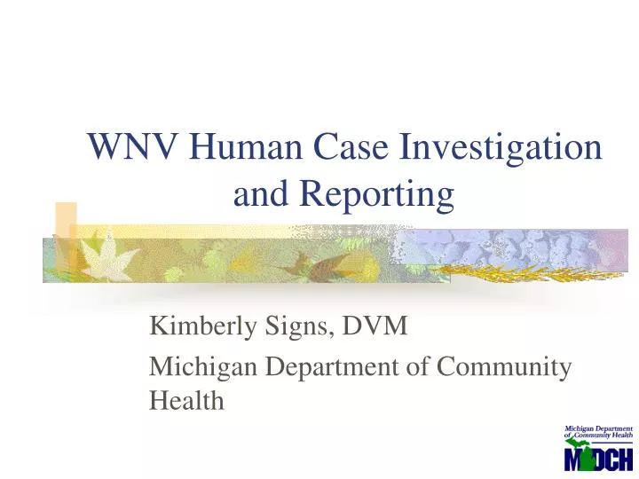 wnv human case investigation and reporting