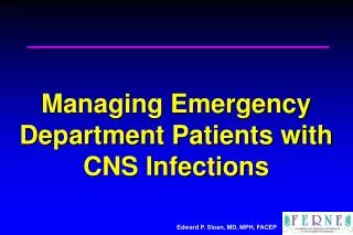 Managing Emergency Department Patients with CNS Infections