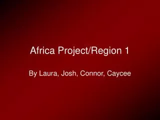 Africa Project/Region 1