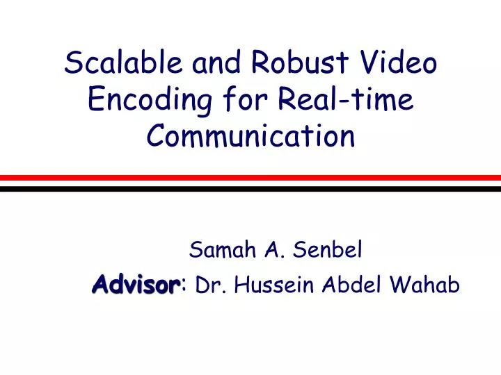 scalable and robust video encoding for real time communication