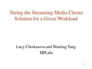 Sizing the Streaming Media Cluster Solution for a Given Workload