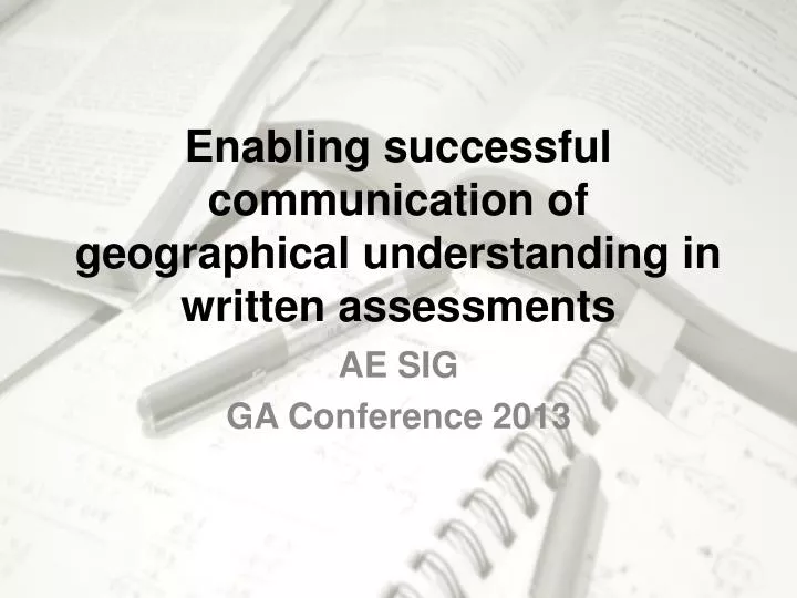 enabling successful communication of geographical understanding in written assessments