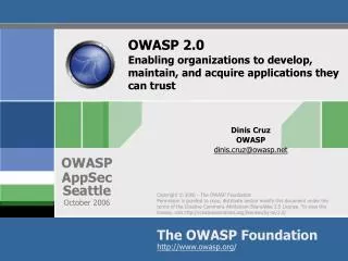 OWASP 2.0 Enabling organizations to develop, maintain, and acquire applications they can trust