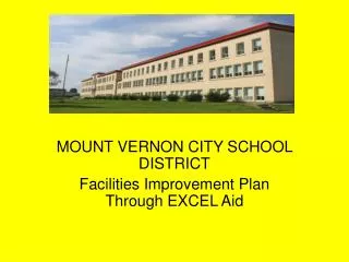 MOUNT VERNON CITY SCHOOL DISTRICT Facilities Improvement Plan Through EXCEL Aid