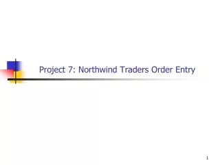 Project 7: Northwind Traders Order Entry